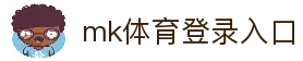 MK体育·MK体育官方网站·MKSports,领先体育赛事平台